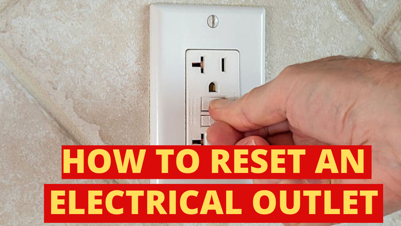How to Reset an Electrical Outlet